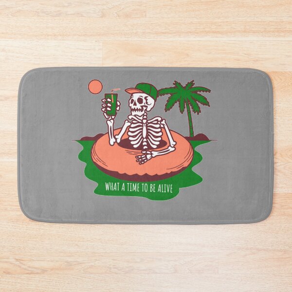 Item preview, What A Time To Be Alive Funny Skeleton  designed and sold by prsagar01.