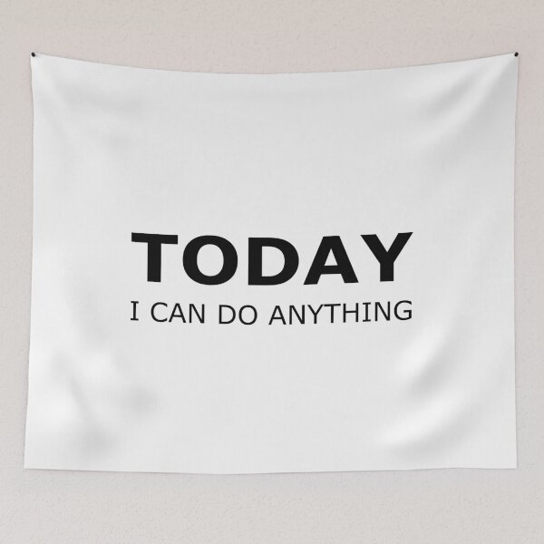 Item preview, Today I Can Do Anything designed and sold by madushansahan.