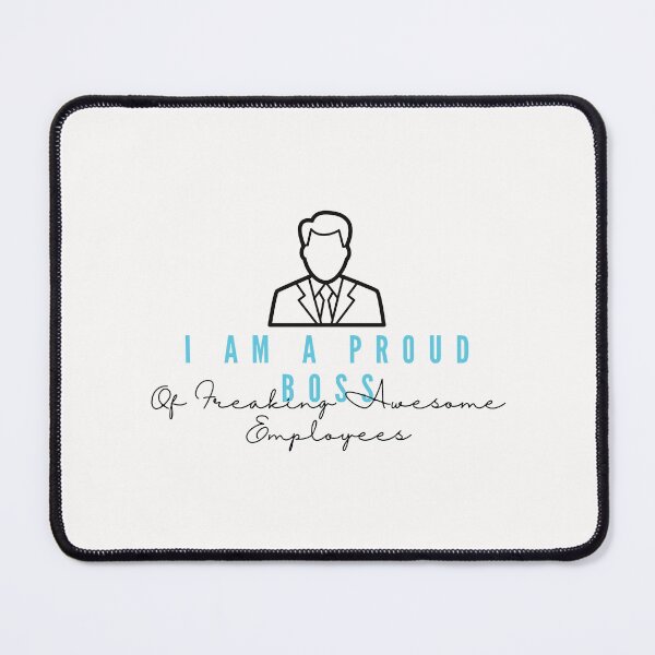 Item preview, I Am A Proud Boss Of Freaking Awesome Employees designed and sold by DiegoUrz.