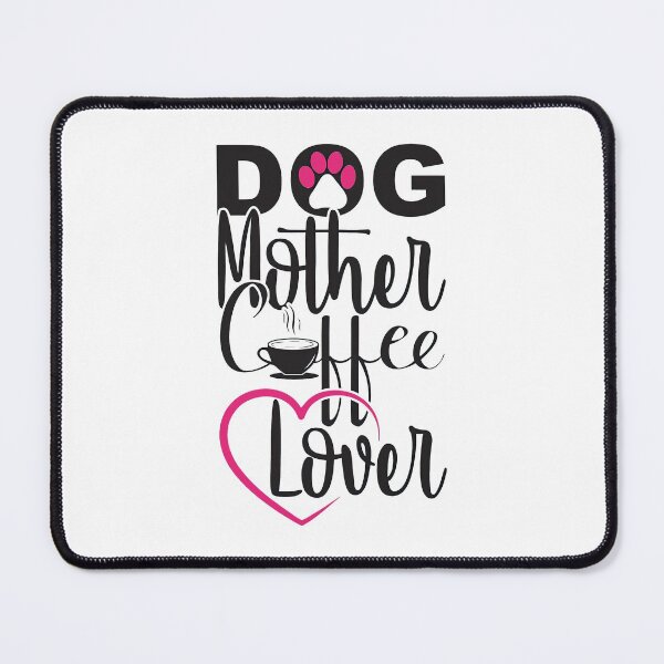 Item preview, Dog Mother Coffee Lover, Dog Mom, Coffee Lover, Dog and Coffee, Coffee, Dog designed and sold by graphic-genie.