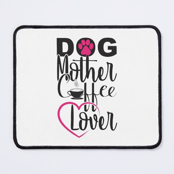 Item preview, Dog Mother Coffee Lover, Dog Mom, Coffee Lover, Dog and Coffee, Coffee, Dog designed and sold by graphic-genie.
