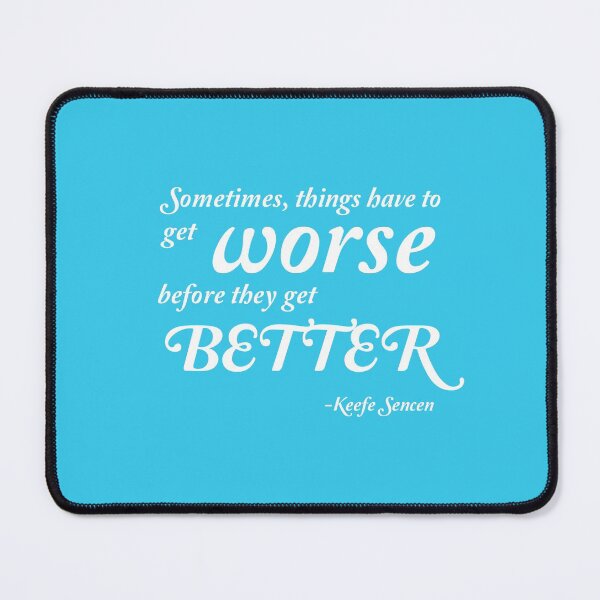 Item preview, Sometimes, things have to get worse before they get better designed and sold by corbrand.