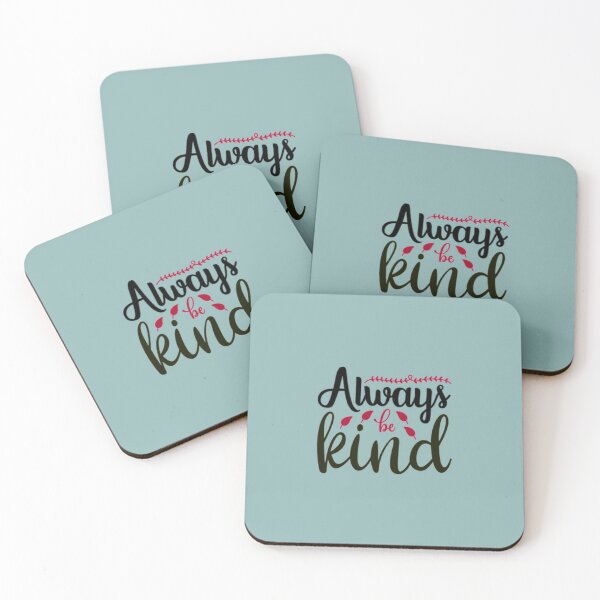 Item preview, Quote Always Be Kind designed and sold by CordeyIgnacio.