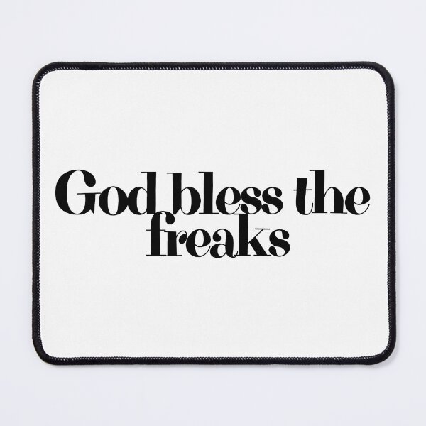 Item preview, God bless the freaks  designed and sold by Lavannya.