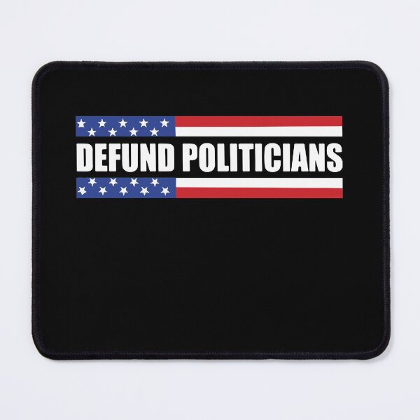 Item preview, Defund the Politicians, Defund, Power fulitical Statement, Political Protest designed and sold by KaraSisson.