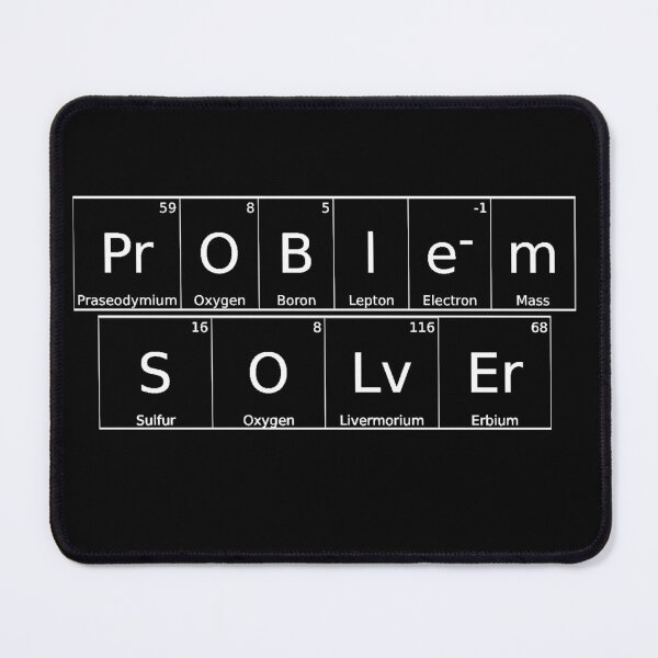 Item preview, Problem Solver written in Chemistry Periodic Table Elements in white font designed and sold by UncleStuScience.