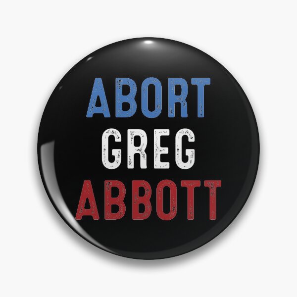 Item preview, Abort Greg Abbott designed and sold by RosannaArt.