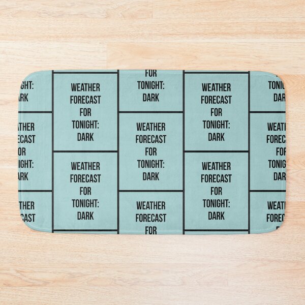 Item preview, Funny Weather Weather Forecast For Tonight_ Dark - Funny designed and sold by CordeyIgnacio.