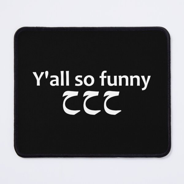 Item preview, you all so funny meme funny - islamic quotes 2 designed and sold by EfenDesign.