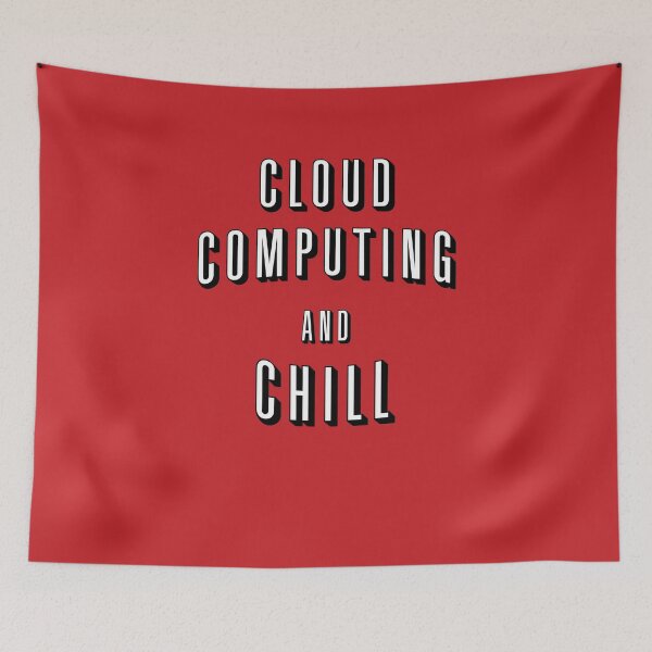 Item preview, Cloud Computing And Chill designed and sold by orlumbuspirate.
