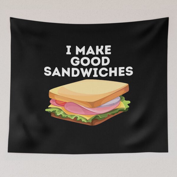 Item preview, I Make Good Sandwiches designed and sold by Peter Stawicki.