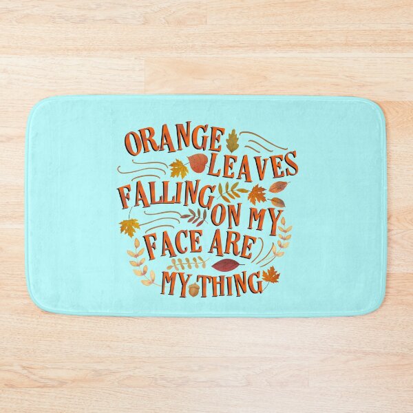Item preview, Orange Leaves Falling On My Face Are My Thing , I Love Fall designed and sold by MJDezigns.