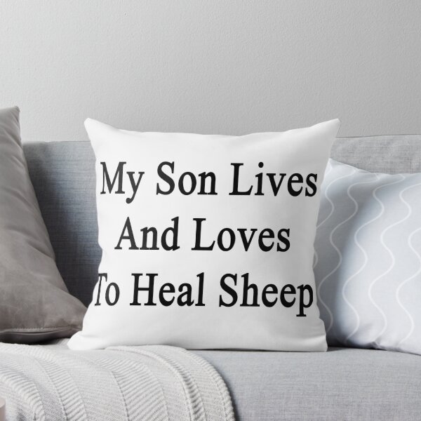 Item preview, My Son Lives And Loves To Heal Sheep  designed and sold by supernova23.
