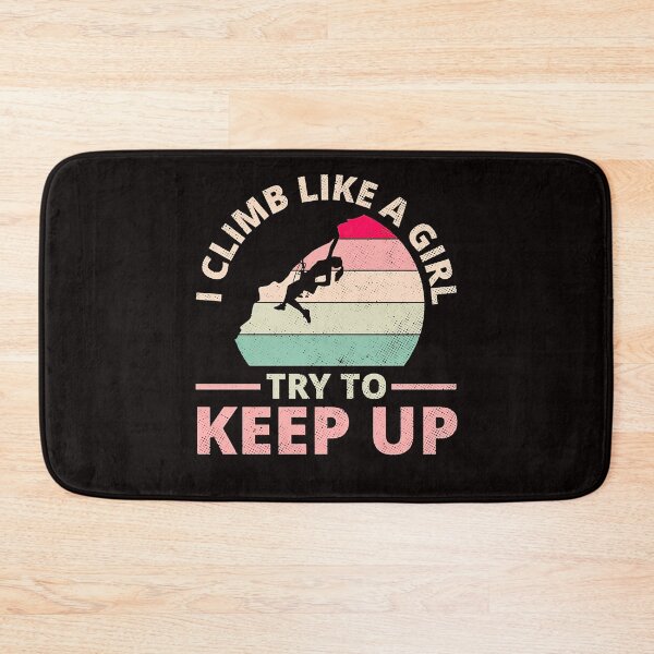 Item preview, I Climb Like A Girl Climbing designed and sold by shopParadise4ue.