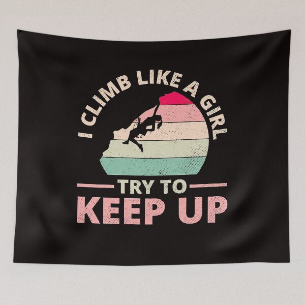 Item preview, I Climb Like A Girl Climbing designed and sold by shopParadise4ue.