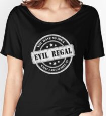 Evil Regal Women's Relaxed Fit T-Shirt