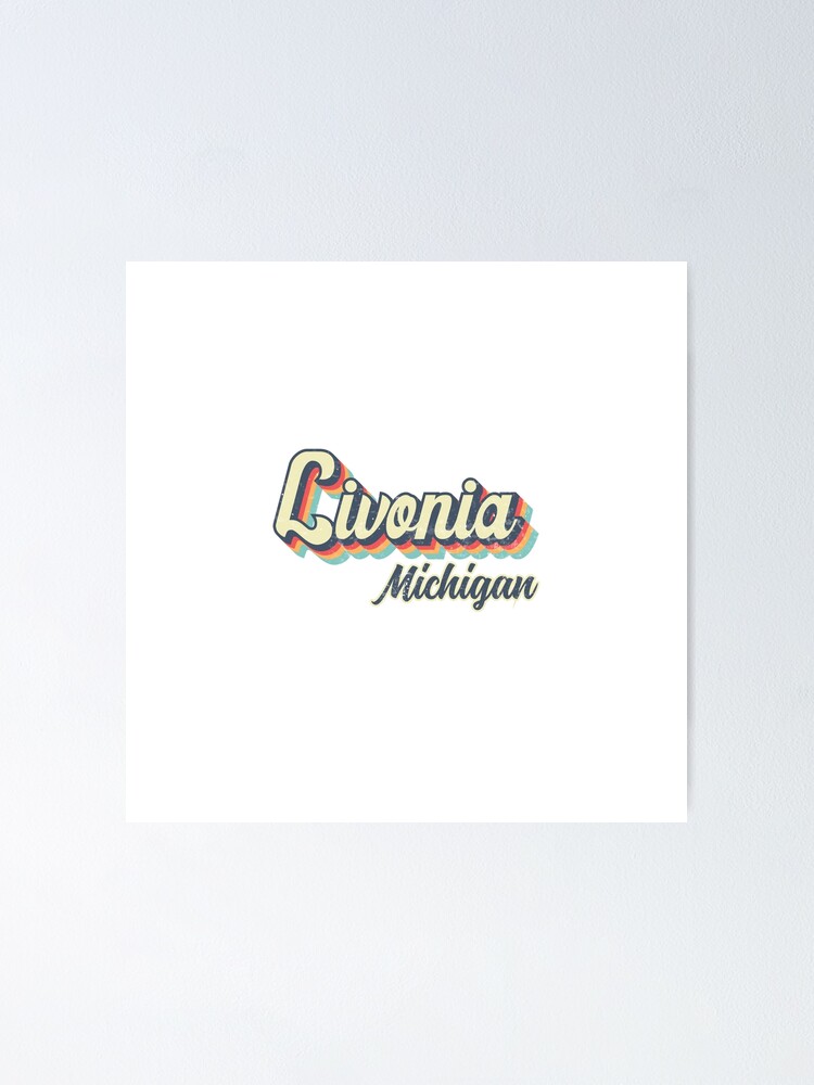 "Livonia City Michigan Retro Vintage 70s rainbow" Poster by Teelogic