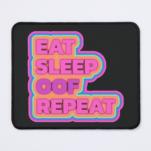 Item preview, Eat Sleep Oof Repeat - Pink Oof designed and sold by Chubuter.