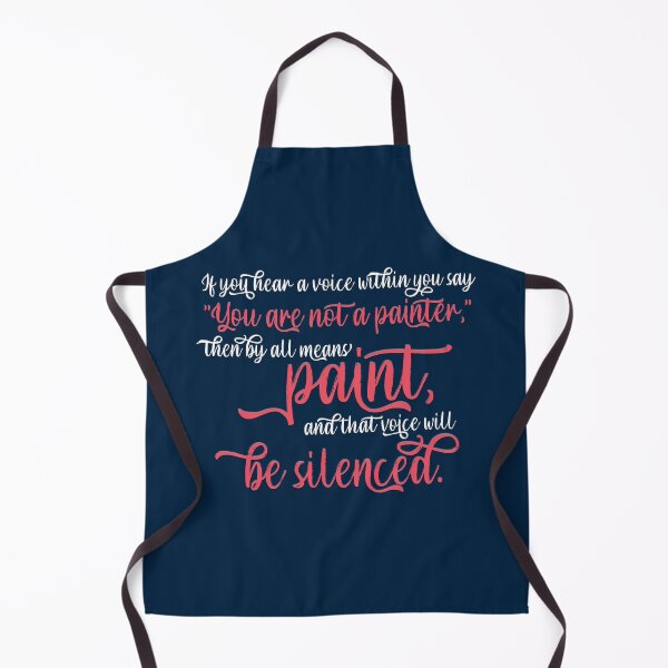 Item preview, If you hear a voice within you say, You are not a painter, then by all means paint and that voice will be silenced. designed and sold by squishyrainbow.