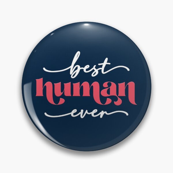 Item preview, Best human ever  designed and sold by squishyrainbow.