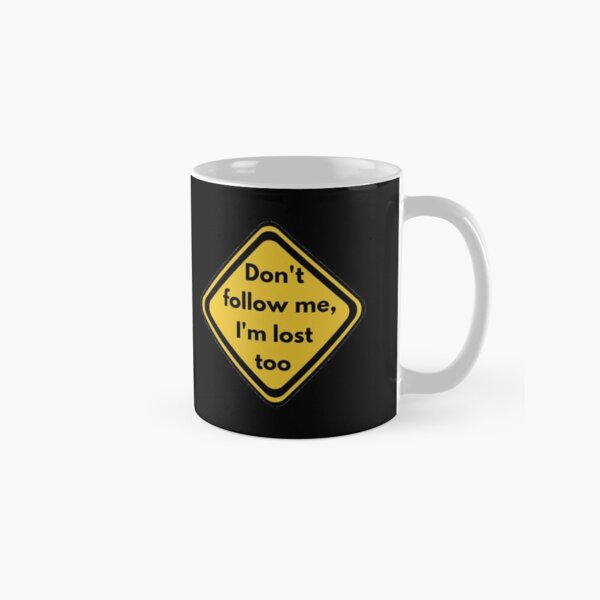 Item preview, Don't follow me I'm lost too,  yellow sign funny designed and sold by MoveItLoveIt.