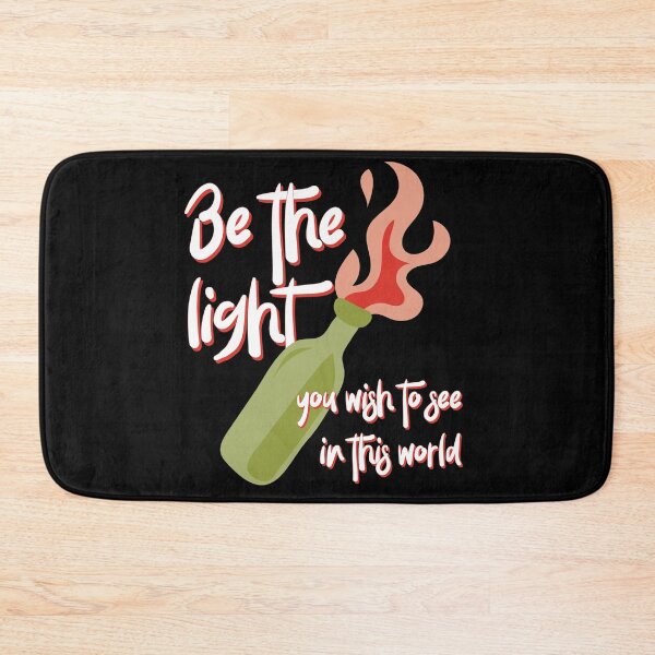 Item preview, Be the Light You Wish to See in This World molotov cocktail activist  designed and sold by Good-Politics.