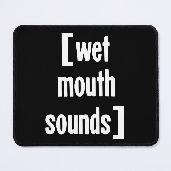 Item preview, [Wet Mouth Sounds] designed and sold by Good-Looking Corpse.