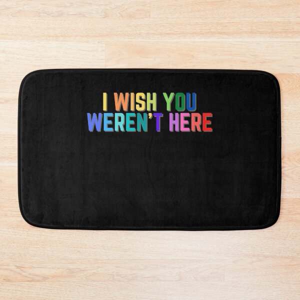 Item preview, I wish you werent here designed and sold by Peter Stawicki.