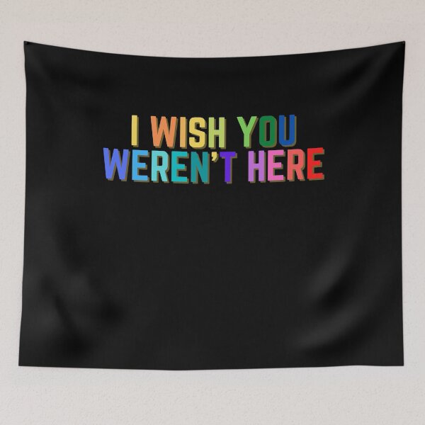 Item preview, I wish you werent here designed and sold by Peter Stawicki.