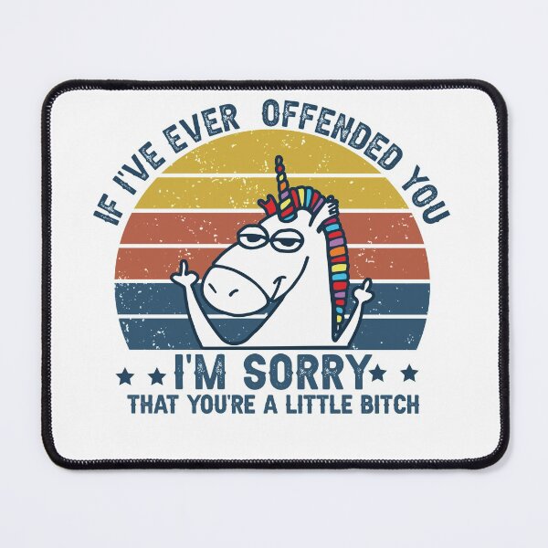 Item preview, Unicorn If I've Ever Offended You I'm Sorry, Funny Unicorn designed and sold by Claytonstore.