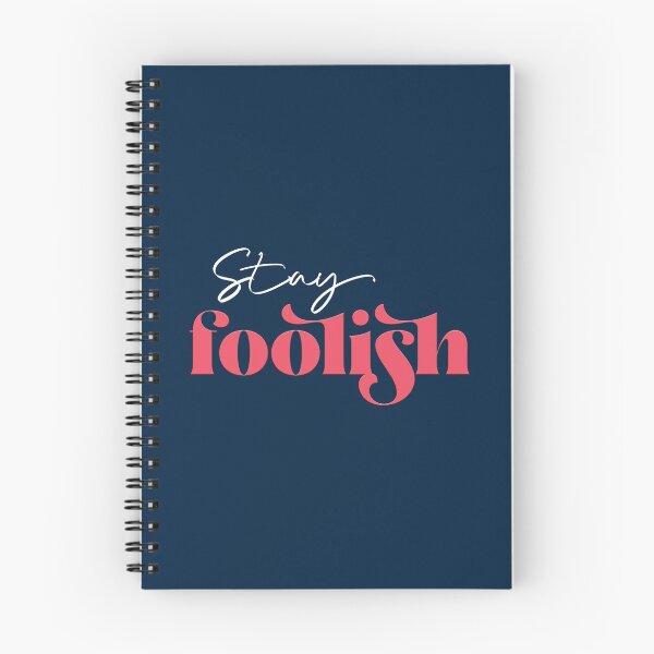 Item preview, Stay foolish designed and sold by squishyrainbow.