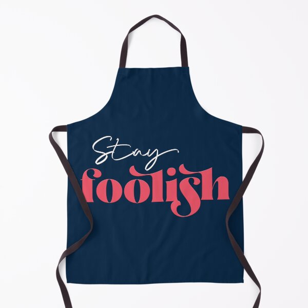 Item preview, Stay foolish designed and sold by squishyrainbow.