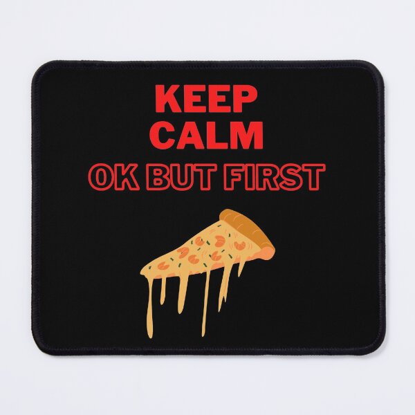 Item preview, Keep Calm Ok But First Pizza | Keep Calm designed and sold by D-Shirt-More.