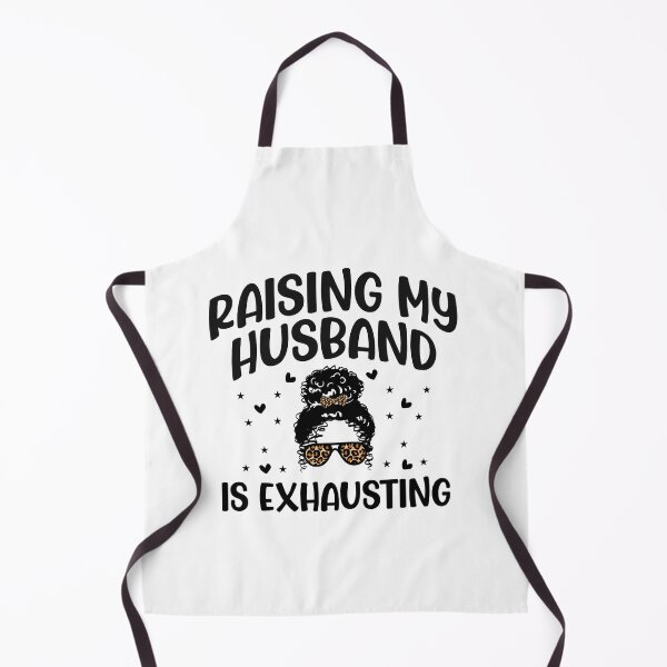 Item preview, Raising My Husband is Exhausting designed and sold by FlossyDesigns.