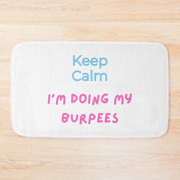 Item preview, Keep Calm I'm Doing My Burpees | Sorry Said Burpees designed and sold by D-Shirt-More.