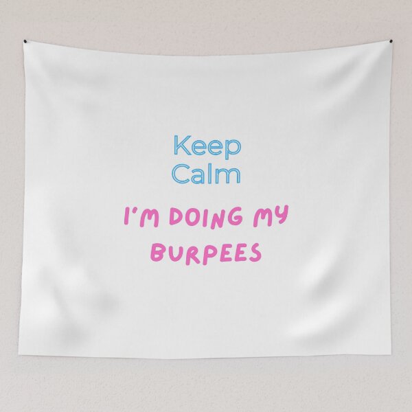 Item preview, Keep Calm I'm Doing My Burpees | Sorry Said Burpees designed and sold by D-Shirt-More.