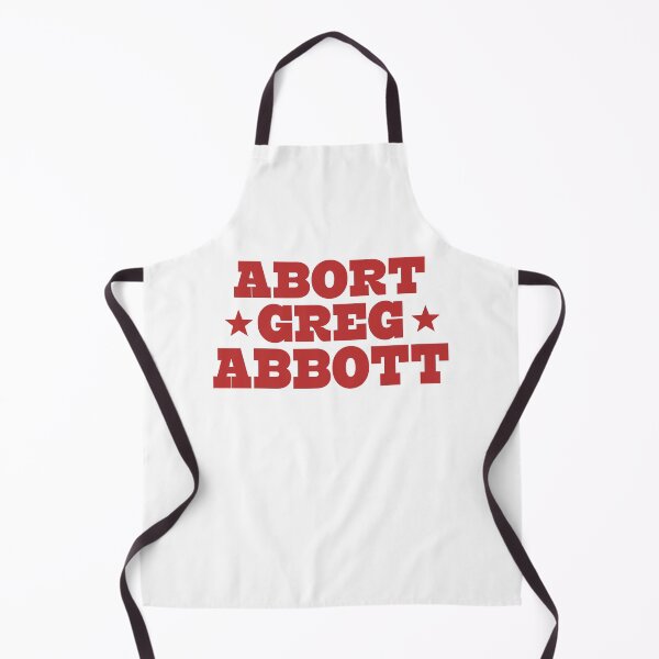Item preview, Abort Greg Abbott Texas designed and sold by johnking2808.
