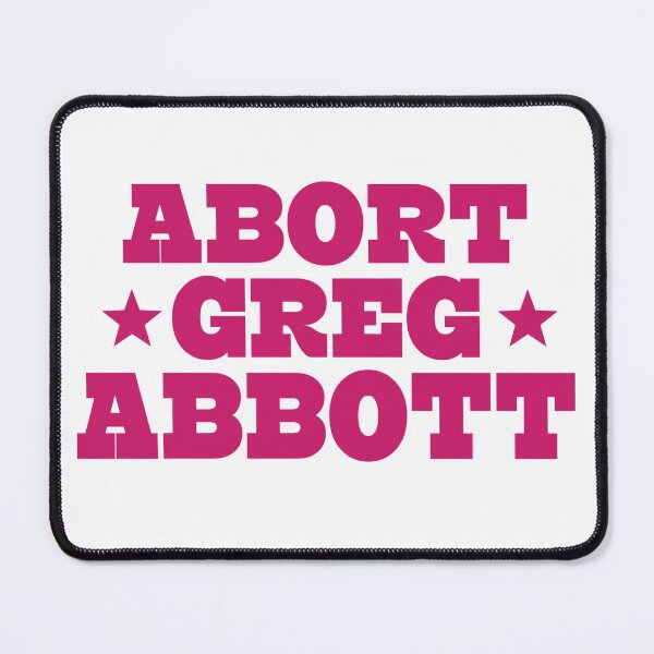 Item preview, Abort Greg Abbott Funny designed and sold by johnking2808.