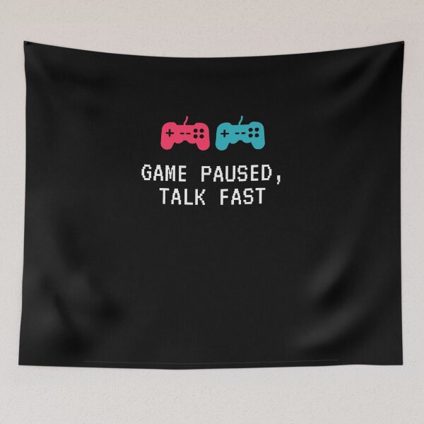 Item preview, Game Paused Talk Fast designed and sold by Creatoe.