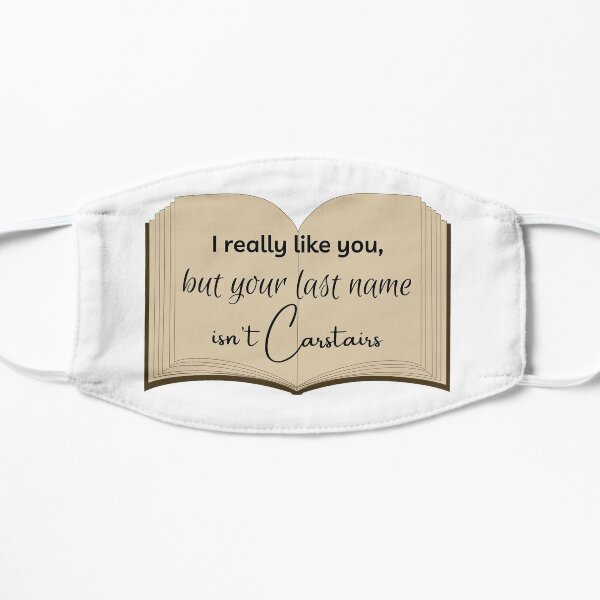 Carstairs are Better Flat Mask