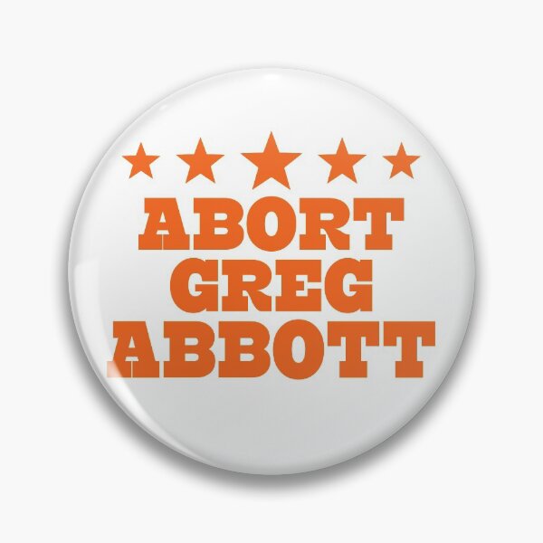 Item preview, Abort Greg Abbott Texas designed and sold by larykingshop.