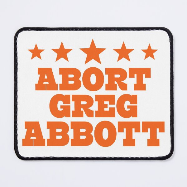 Item preview, Abort Greg Abbott Texas designed and sold by larykingshop.