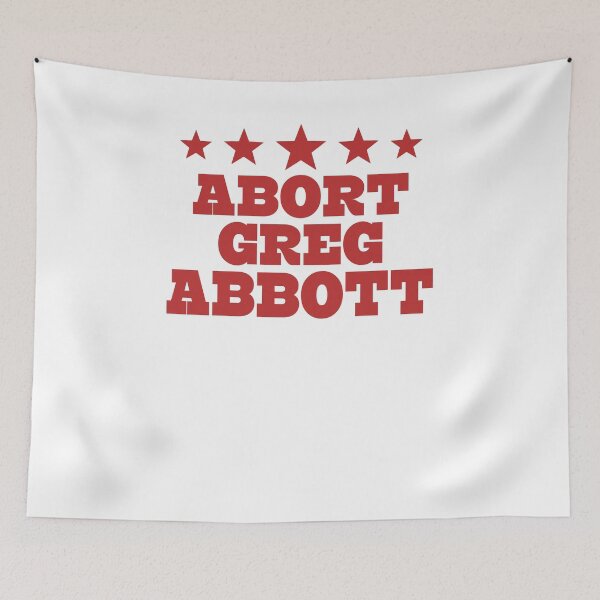 Item preview, Abort Greg Abbott Funny designed and sold by larykingshop.