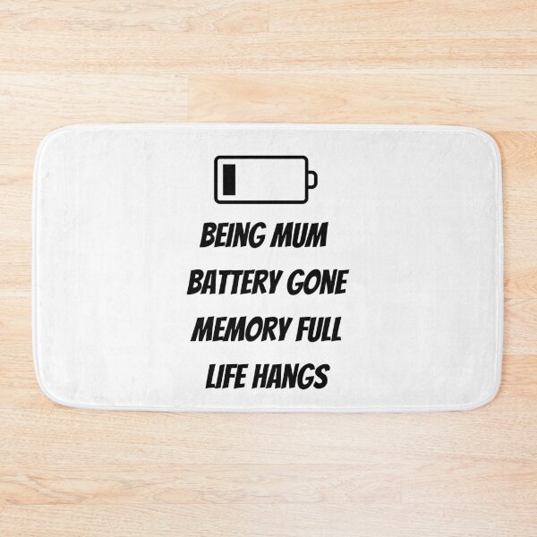 Item preview, being mum battery gone memory full life hangs designed and sold by ElektraStark.