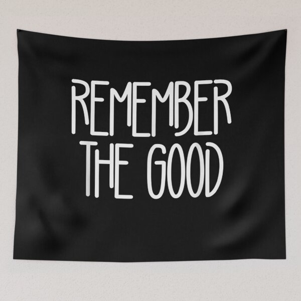 Item preview, Relentless Designs Remember the Good Positive  designed and sold by JethroShop.