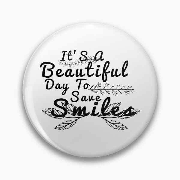Item preview, It's A Beautiful Day To Save Smiles designed and sold by Artnight.