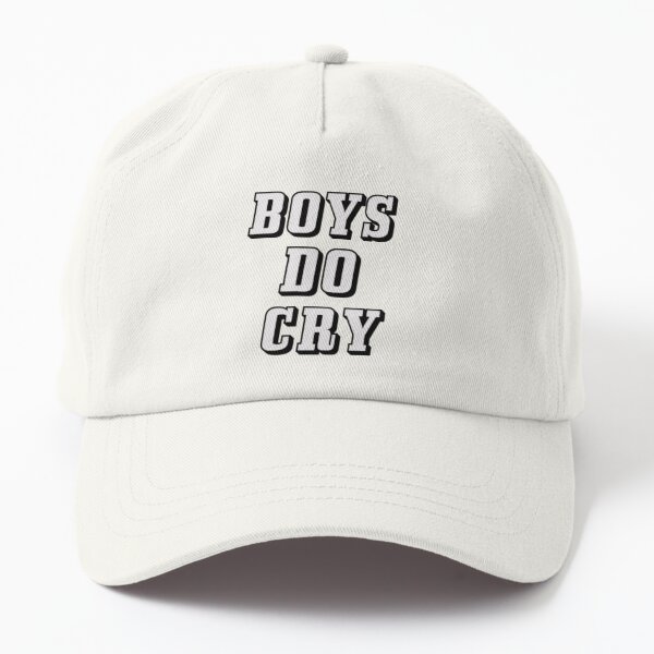 Boys Do Cry Dad Hat