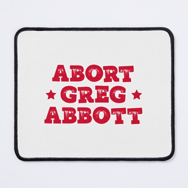 Item preview, Abort Texas Gov| Perfect Gift designed and sold by susajani.