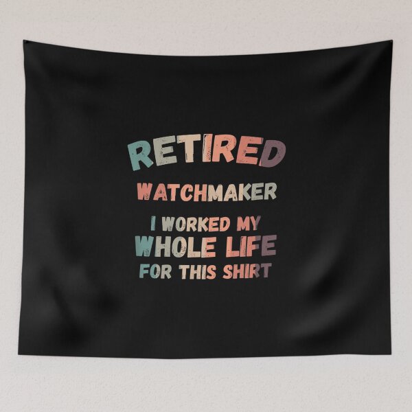 Item preview,  Retired Watchmaker Worked Whole Life designed and sold by dianev79.