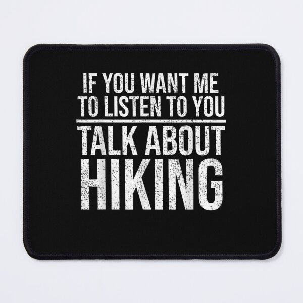 Item preview, Funny If You Want Me To Listen Talk About Hiking Outdoor  designed and sold by janetconnie8l.